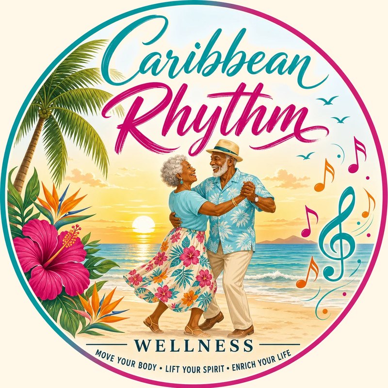 Caribbean Rhythm Wellness. Bringing Island Vibes, Movement and Wellness to older adults and senior communities.